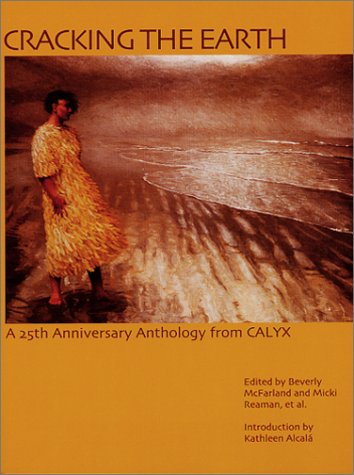 Beispielbild fr Cracking the Earth : A 25th Anniversary Anthology from Calyx zum Verkauf von Better World Books