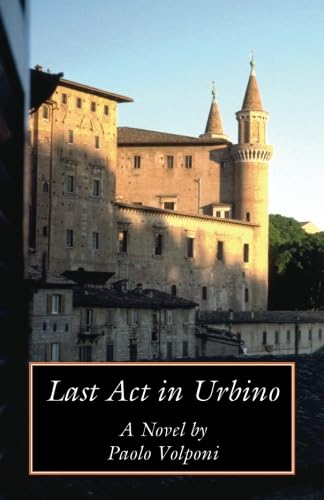 Stock image for Last Act in Urbino for sale by GF Books, Inc.