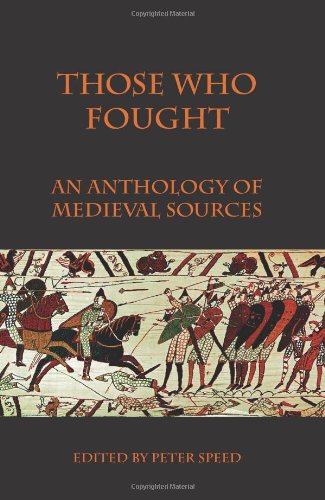 Imagen de archivo de Those Who Fought: An Anthology of Medieval Sources a la venta por Jenson Books Inc