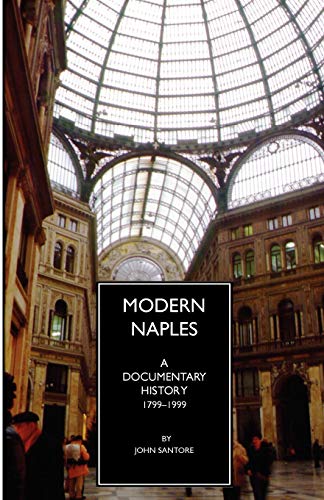 Beispielbild fr Modern Naples: A Documentary History, 1799-1999 (Documentary History of Naples) zum Verkauf von BooksRun