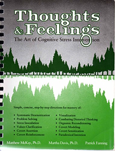 Thoughts and Feelings: The Art of Cognitive Stress Intervention (9780934986038) by Matthew McKay