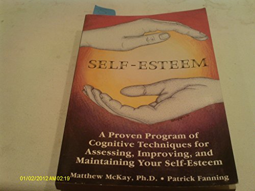 Beispielbild fr Self-Esteem: A Proven Program of Cognitive Techniques for Assessing, Improving, and Maintaining Your Self-Esteem zum Verkauf von SecondSale