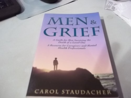 9780934986724: Men and Grief: A Man's Guide to Recovering from the Death of a Loved One