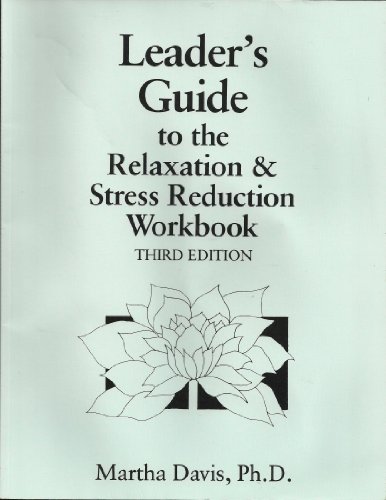 Imagen de archivo de Leader's Guide to the Relaxation and Stress Reduction Workbook a la venta por Irish Booksellers