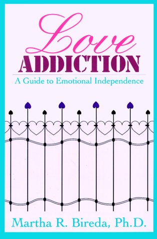 Stock image for Love Addiction: A Guide to Emotional Independence for sale by HPB Inc.