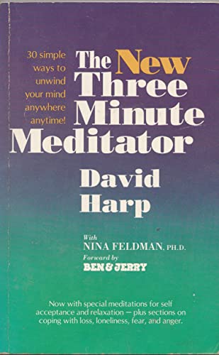 Beispielbild fr The New Three Minute Meditator: 30 Simple Ways to Unwind Your Mind Anywhere Anytime zum Verkauf von medimops