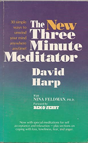 Imagen de archivo de The New Three Minute Meditator: 30 Simple Ways to Unwind Your Mind Anywhere Anytime a la venta por SecondSale