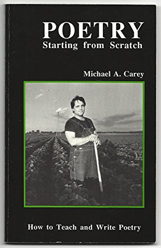 Beispielbild fr Poetry: Starting from Scratch : A Two Week Lesson Plan for Teaching Poetry Writing zum Verkauf von HPB-Ruby