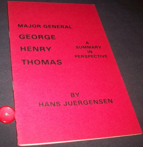 9780934996082: Major General George Henry Thomas: A Summary in Perspective