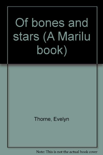 9780934996129: Of bones and stars (A Marilu book)