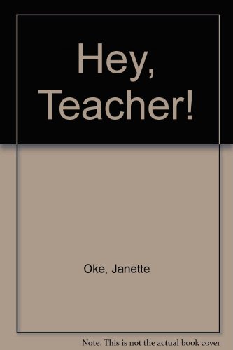 Hey, Teacher! (9780934998062) by Oke, Janette