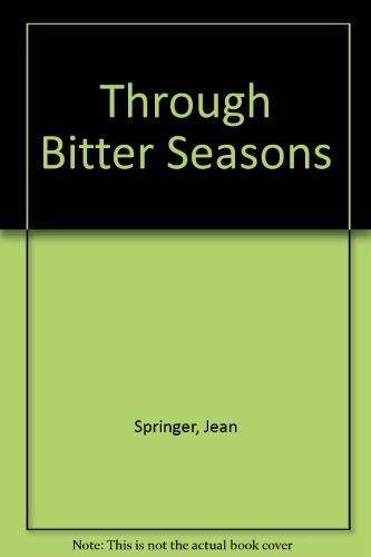 Beispielbild fr Through Bitter Seasons zum Verkauf von Better World Books