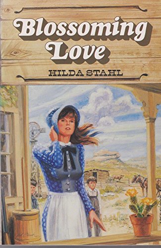 Blossoming Love (The Prairie Series #1) (9780934998420) by Hilda Stahl