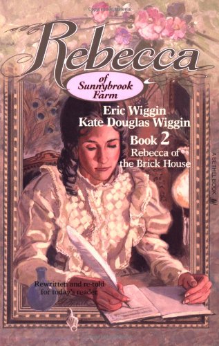 Beispielbild fr Rebecca of Sunnybrook Farm: Book 2 : Rebecca of the Brick House zum Verkauf von BooksRun