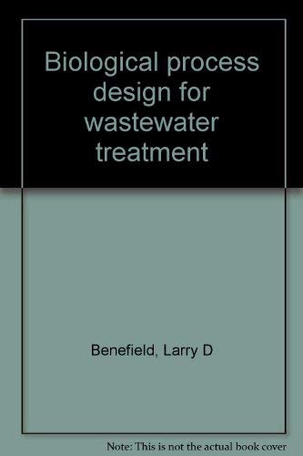 9780935005028: Biological process design for wastewater treatment