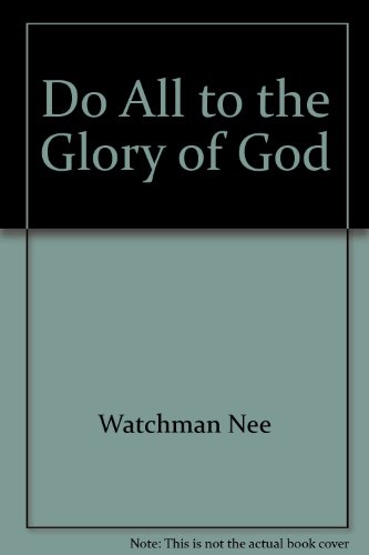 9780935008036: Do All to the Glory of God