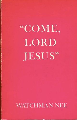 9780935008159: Come, Lord Jesus