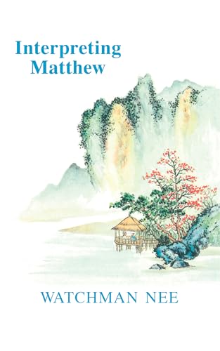 Interpreting Matthew (9780935008715) by Nee, Watchman