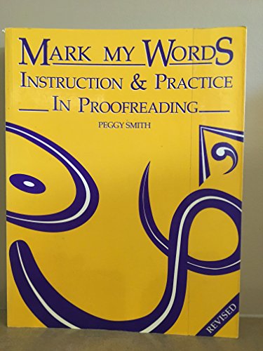 Stock image for Mark My Words : Instruction and Practice in Proofreading for sale by Better World Books