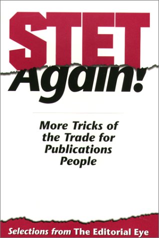 Stock image for Stet Again! : More Tricks of the Trade for Publications People: Selections from the Editorial Eye for sale by Better World Books: West