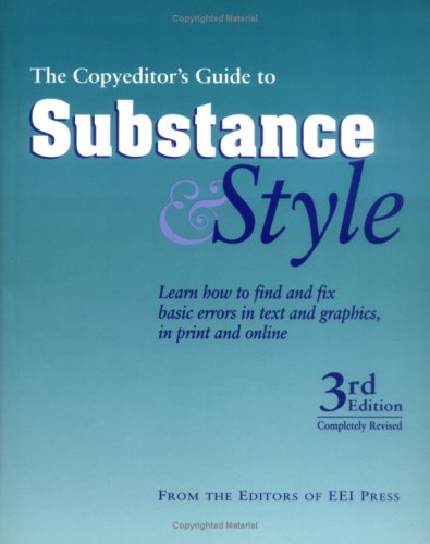 9780935012262: The Copyeditor's Guide to Substance & Style: Learn How to Find and Fix Basic Errors in Text and Graphics, in Print and Online