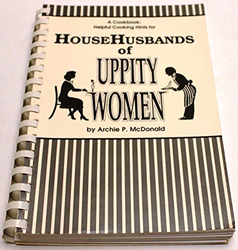 Beispielbild fr A Cookbook: Helpful Hints for House Husbands of Uppity Women zum Verkauf von Joan's Bookshop