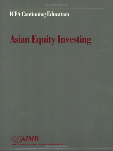 Asian Equity Investing (9780935015201) by David S. Roche; Robert G. Zielinski; Richard Bernstein; Nigel Tupper; Robert J. Schwob; Donald M. Krueger; Michael C.M. Wilson