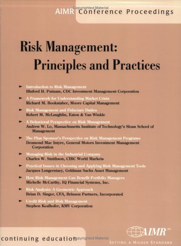 Risk Management: Principles and Practices (9780935015386) by Bluford H. Putnam; Richard M. Bookstaber; Robert M. McLaughlin; Andrew W. Lo; Desmond Mac Intyre; Charles W. Smithson; Jacques Longerstaey;...