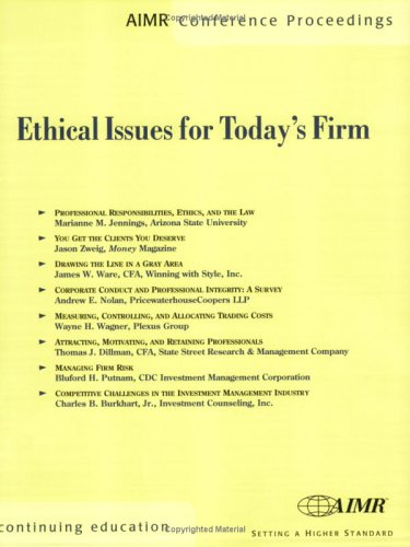 Ethical Issues for Today's Firm (9780935015508) by Charles B. Burkhart; Thomas J. Dillman; Marianne M. Jennings; Andrew E. Nolan; Bluford H. Putnam; Wayne H. Wagner; James W. Ware; Jason Zweig