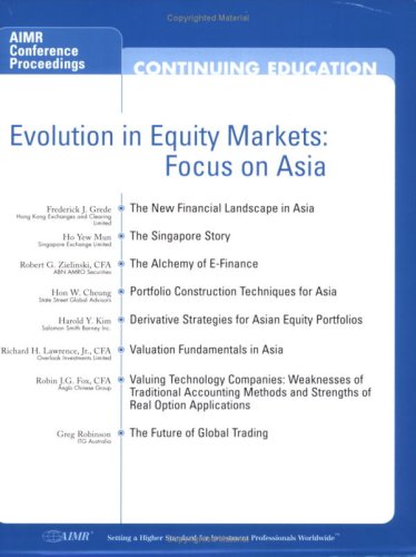 Evolution in Equity Markets: Focus on Asia (9780935015591) by Frederick J. Grede; Ho Yew Mun; Robert G. Zielinski; Hon W. Cheung; Harold Y. Kim; Richard H. Lawrence Jr.; Robin J.G. Fox; Greg Robinson