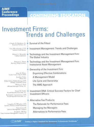 Investment Firms: Trends and Challenges (9780935015652) by Guy Moszkowski; Robert L. Reynolds; Patricia C. Dunn; John H. Watts; Joachim Faber; Hilda Ochoa-Brillembourg; Susan B. Fowler; Richard S....