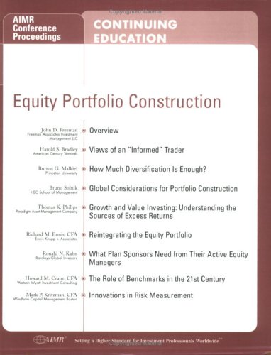 Equity Portfolio Construction (9780935015874) by Burton G. Malkiel; Bruno Solnik; Thomas K. Philips; Richard M. Ennis; Ronald N. Kahn; Howard M. Crane; Mark P. Kritzman; John D. Freeman; Harold...