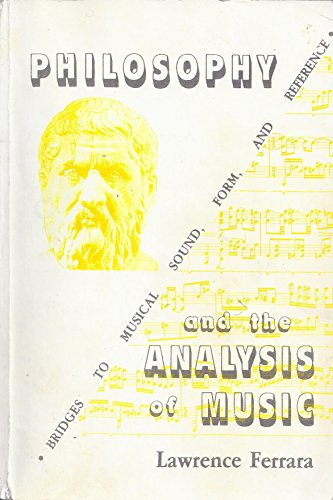 9780935016666: Philosophy and the Analysis of Music: Bridges to Musical Sound, Form and Reference