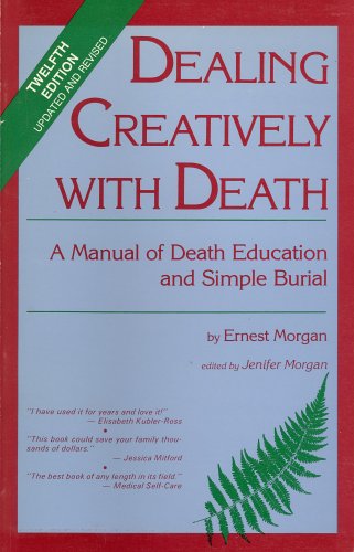 Imagen de archivo de Dealing Creatively with Death, Twelfth Edition a la venta por A New Leaf Used Books