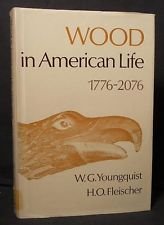 Imagen de archivo de Wood in American Life 1776-2076 a la venta por Isle of Books