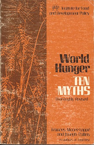 Stock image for World hunger: Ten myths for sale by Wonder Book