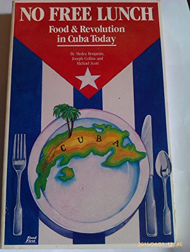 Stock image for No free lunch: Food & revolution in Cuba today for sale by Books Unplugged