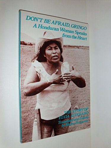 Beispielbild fr Don't Be Afraid, Gringo: A Honduran Woman Speaks From the Heart: The Story of Elvia Alvarado zum Verkauf von HPB-Ruby