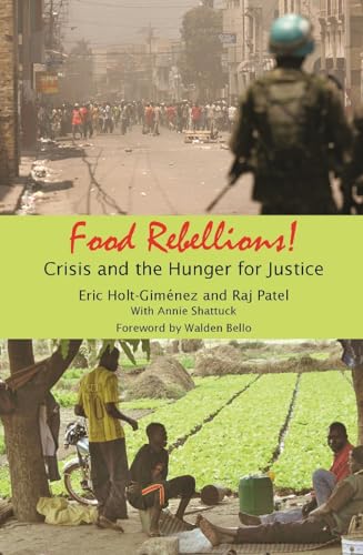 Beispielbild fr Food Rebellions : Crisis and the Hunger for Justice zum Verkauf von Better World Books