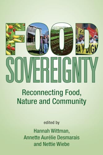 Imagen de archivo de Food Sovereignty: Reconnecting Food, Nature and Community a la venta por GoodwillNI