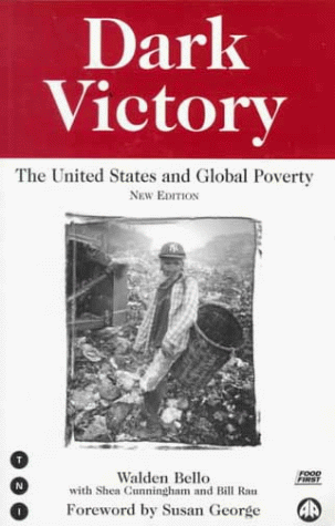 Beispielbild fr Dark Victory : The United States and Global Poverty zum Verkauf von Better World Books