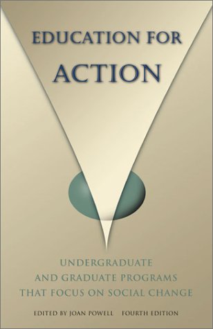 Stock image for Education for Action: Undergraduate and Graduate Programs That Focus on Social Change for sale by Wonder Book