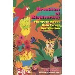 Beispielbild fr Breakfast of Biodiversity : The Truth about Rain Forest Destruction zum Verkauf von Better World Books: West