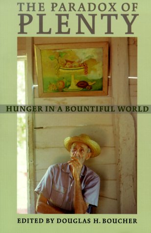 Beispielbild fr The Paradox of Plenty: Hunger in a Bountiful World zum Verkauf von Wonder Book