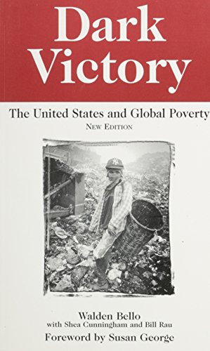 Stock image for Dark Victory: The United States and Global Poverty (Transnational Institute Series) for sale by Wonder Book