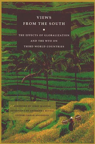 Stock image for Views from the South : The Effects of Globalization and the WTO on Third World Countries for sale by Better World Books: West