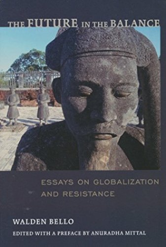 Beispielbild fr The Future in the Balance : :Essays on Globalization and Resistance zum Verkauf von Better World Books