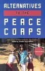 Beispielbild fr Alternatives to the Peace Corps: A Directory of Global Volunteer Opportunities zum Verkauf von BookHolders
