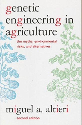 Stock image for Genetic Engineering in Agriculture: The Myths, Environmental Risks, and Alternatives for sale by ThriftBooks-Atlanta