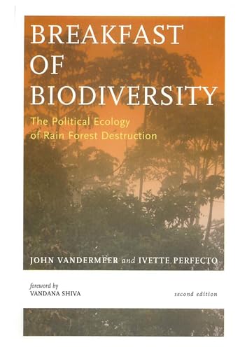 Beispielbild fr Breakfast of Biodiversity : The Political Ecology of Rain Forest Destruction zum Verkauf von Better World Books